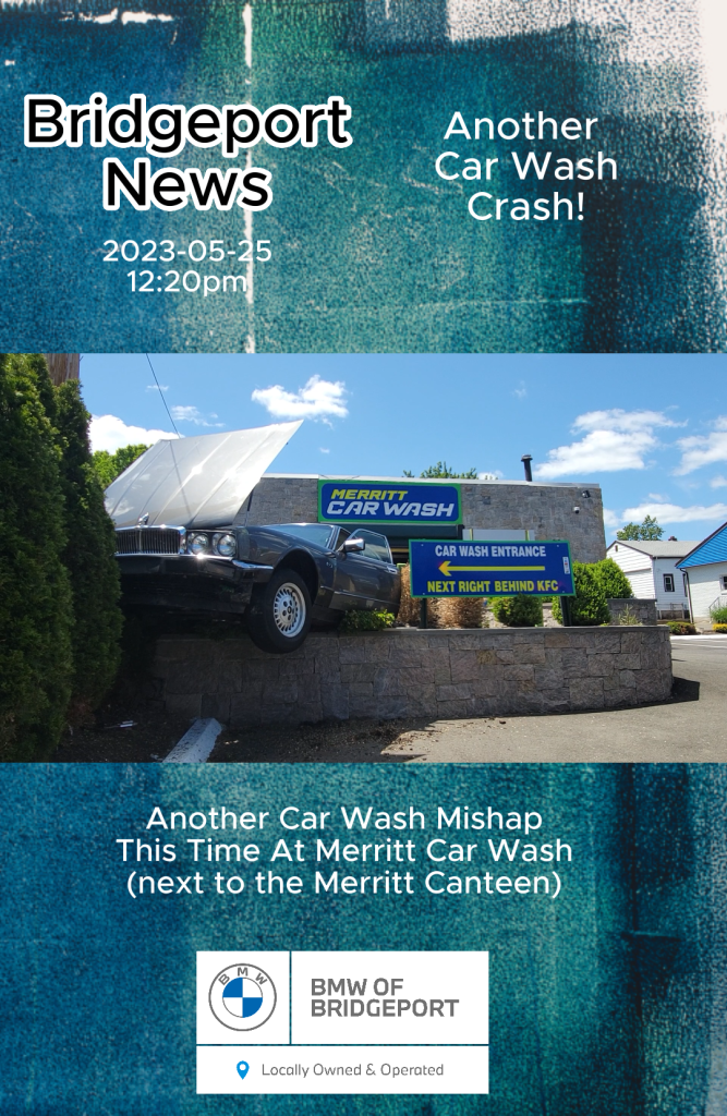 Bridgeport News Another Car Wash Mishap