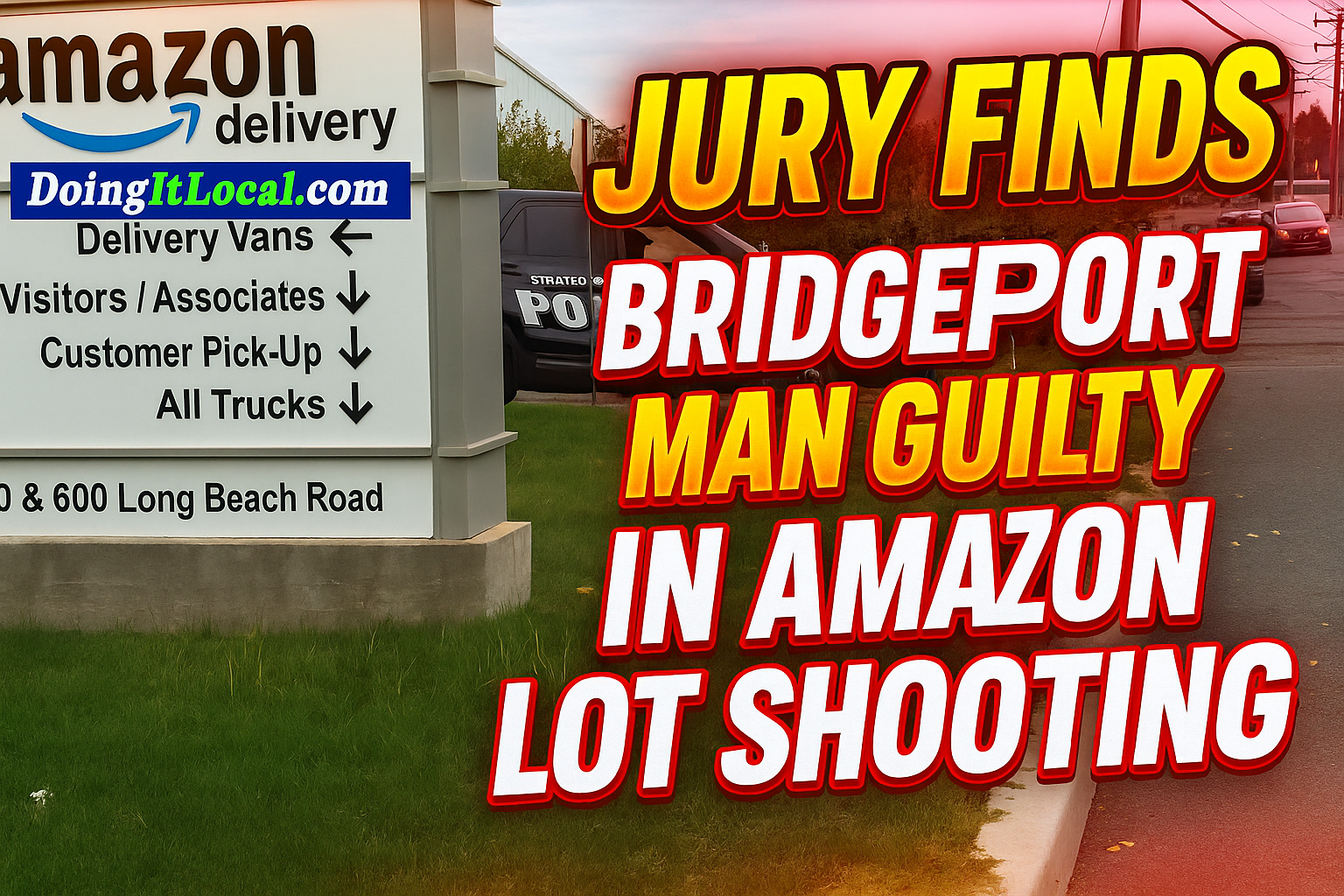 Jury Finds Bridgeport Man Guilty in Amazon Lot Shooting